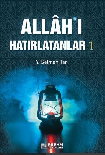 Allah'ı Hatırlatanlar-1