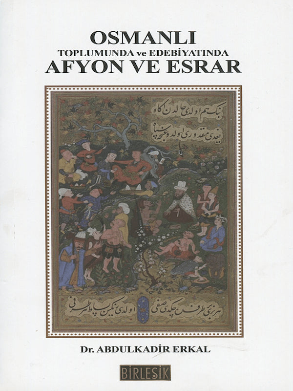 Osmanlı Toplumunda Afyon ve Esrar