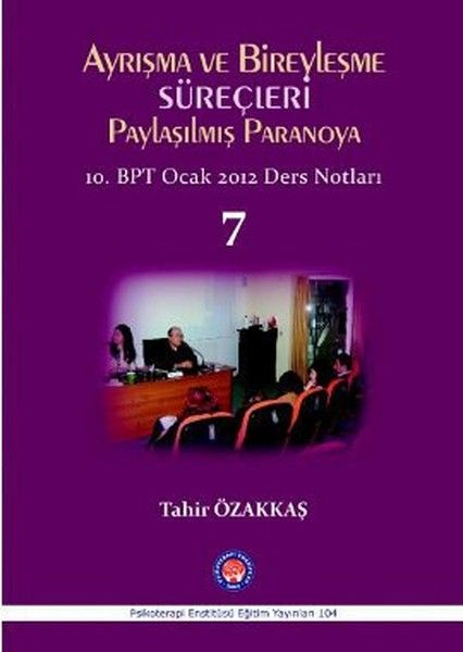 Ayrışma ve Bireyleşme Süreçleri - Paylaşılmış Paranoya 7