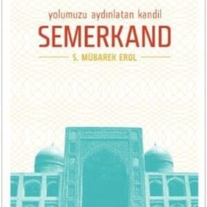 Yolumuzu Aydınlatan Kandil Semerkand