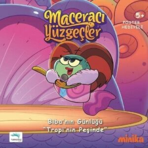 Maceracı Yüzgeçler 2: Tropi'nin Peşinde - Biba'nın Günlüğü