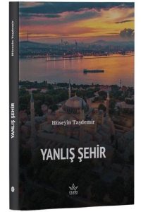 Yanlış Şehir - Hüseyin Taşdemir kitap kapağı