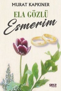 Ela Gözlü Esmerim - Murat Kapkıner kitap kapağı