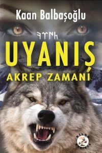 Uyanış - Akrep Zamanı - Kaan Balbaşoğlu kitap kapağı