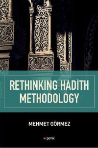 Rethinking Hadith Methodology - Mehmet Görmez kitap kapağı