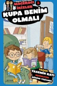 Kupa Benim Olmalı - Maceracı İkizler 3 - Yasemin Katı kitap kapağı
