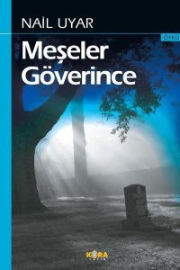 Meşeler Göverince - Nail Uyar kitap kapağı