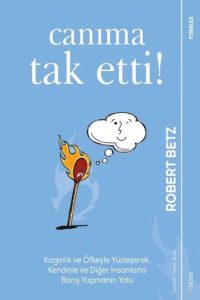 Canıma Tak Etti! - Robert Betz kitap kapağı