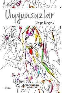 Uygunsuzlar - Neşe Koçak kitap kapağı