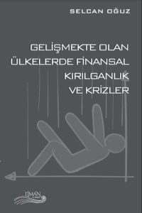 Gelişmekte Olan Ülkelerde Finansal Kırılganlık ve Krizler - Selcan Oğuz kitap kapağı