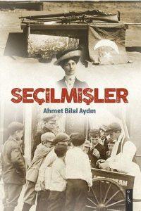 Seçilmişler - Ahmet Bilal Aydın kitap kapağı