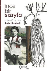 İnce Bir Sızıyla - Taylan Koryürek kitap kapağı