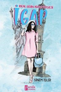 İGAP - İdeal Gelin Adayı Projesi - Sinem İşler kitap kapağı