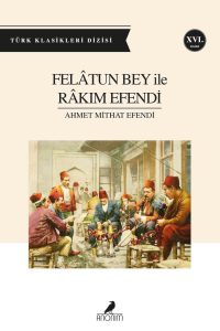 Felatun Bey ile Rakım Efendi - Ahmet Mithat Efendi kitap kapağı