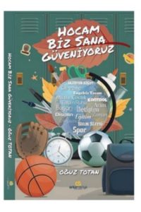 Hocam Biz Sana Güveniyoruz - Oğuz Totan kitap kapağı