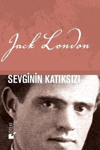 Sevginin Katıksızı - Jack London kitap kapağı