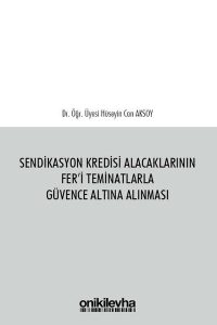 Sendikasyon Kredisi Alacaklarının Fer'i Teminatlarla Güvence Altına Alınması - Hüseyin Can Aksoy kitap kapağı