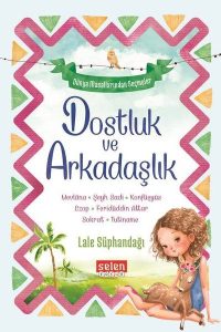 Dostluk ve Arkadaşlık - Lale Süphandağı kitap kapağı