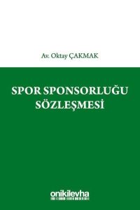 Spor Sponsorluğu Sözleşmesi - Oktay Çakmak kitap kapağı