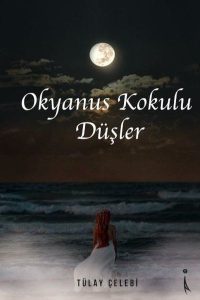 Okyanus Kokulu Düşler - Tülay Çelebi kitap kapağı