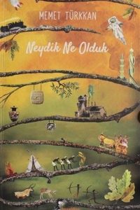 Neydik Ne Olduk - Memet Türkkan kitap kapağı