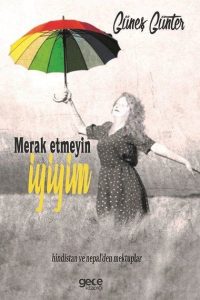 Merak Etmeyin İyiyim - Güneş Günter kitap kapağı