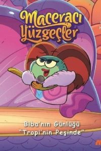 Maceracı Yüzgeçler 2: Tropi'nin Peşinde - Biba'nın Günlüğü - Arzu Demirel Birinci kitap kapağı