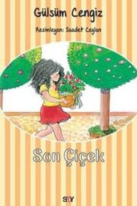 Son Çiçek - Gülsüm Cengiz kitap kapağı