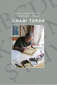 İlhami Turan - Nesillerin Hocası Tasarımcı, Tanık - Kolektif kitap kapağı