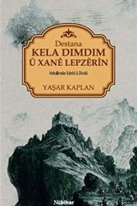 Destana Kela Dımdım ü Xane Lepzerin - Yaşar Kaplan kitap kapağı