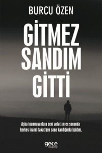 Gitmez Sandım Gitti - Burcu Özen kitap kapağı