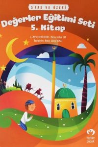 5 Yaş ve Üzeri Değerler Eğitimi Seti 5. Kitap - Nuran Ferhan Can, Z. Merve Demir Uzun kitap kapağı