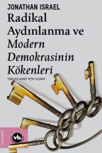 Radikal Aydınlanma ve Modern Demokrasinin Kökenleri - Jonatha Israel kitap kapağı