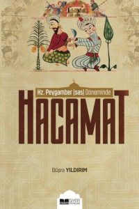 Hz. Peygamber (sas) Döneminde Hacamat - Büşra Yıldırım kitap kapağı