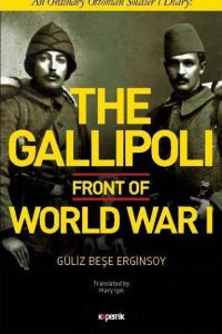 The Gallipoli Front of World War 1 - Güliz Beşe Erginsoy kitap kapağı
