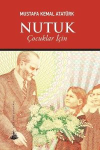 Nutuk (Çocuklar İçin) - Mustafa Kemal Atatürk kitap kapağı
